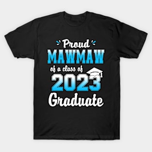 Proud Mawmaw Of A Class Of 2023 Graduate Funny Senior 23 T-Shirt